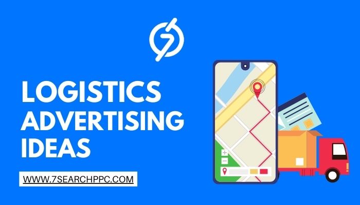 Logistics Advertising Ideas